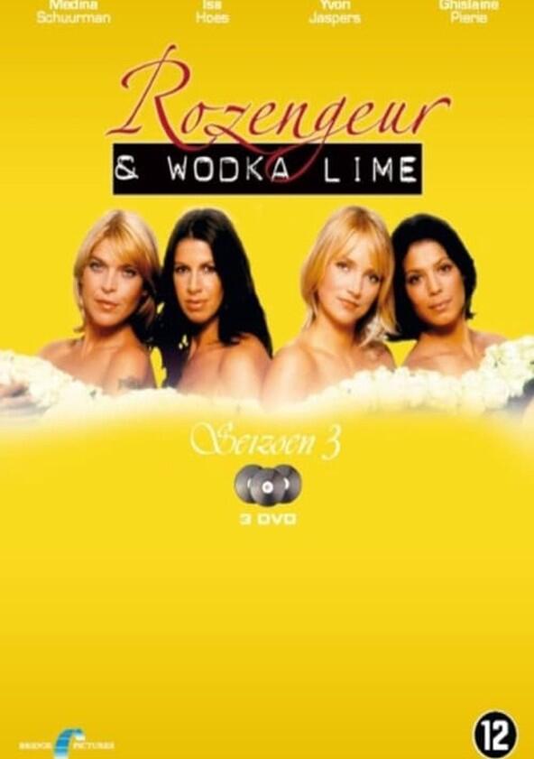 Rozengeur & Wodka Lime - Season 4 Rozengeur & Wodka Lime - Season 4