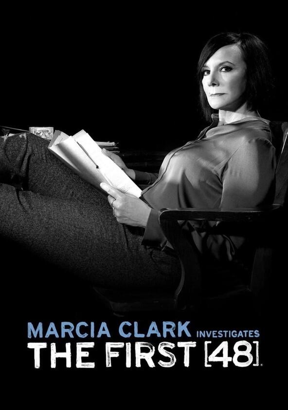 Marcia Clark Investigates The First 48 - Season 1 Marcia Clark Investigates The First 48 - Season 1