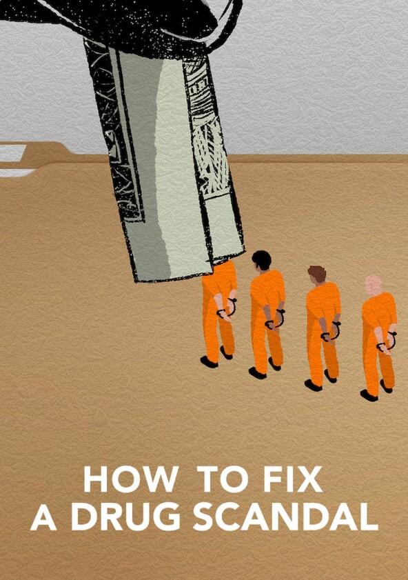 How to Fix a Drug Scandal - Season 1 How to Fix a Drug Scandal - Season 1