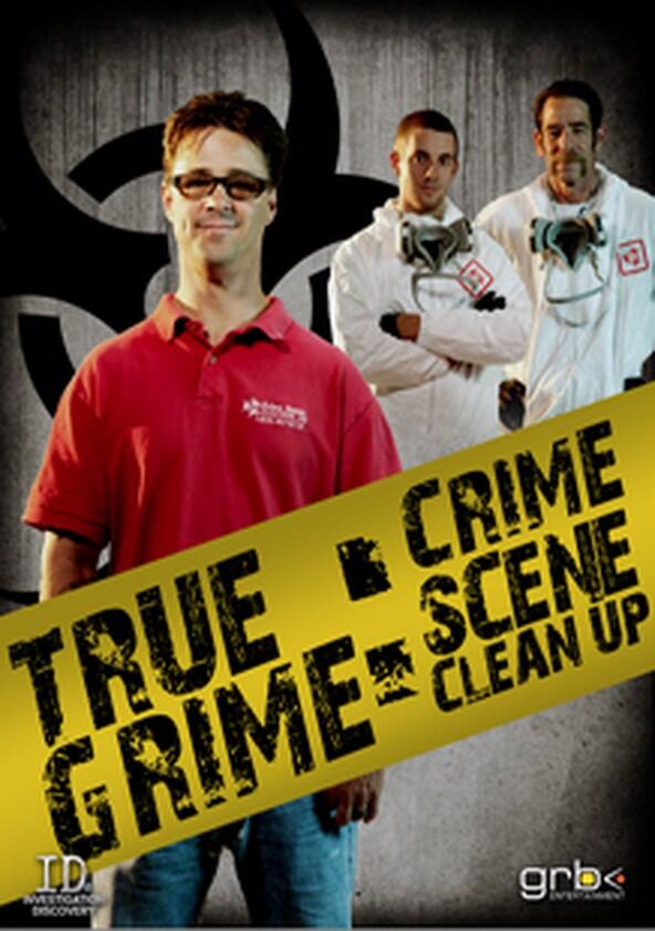 True Grime: Crime Scene Clean Up - Season 1 True Grime: Crime Scene Clean Up - Season 1