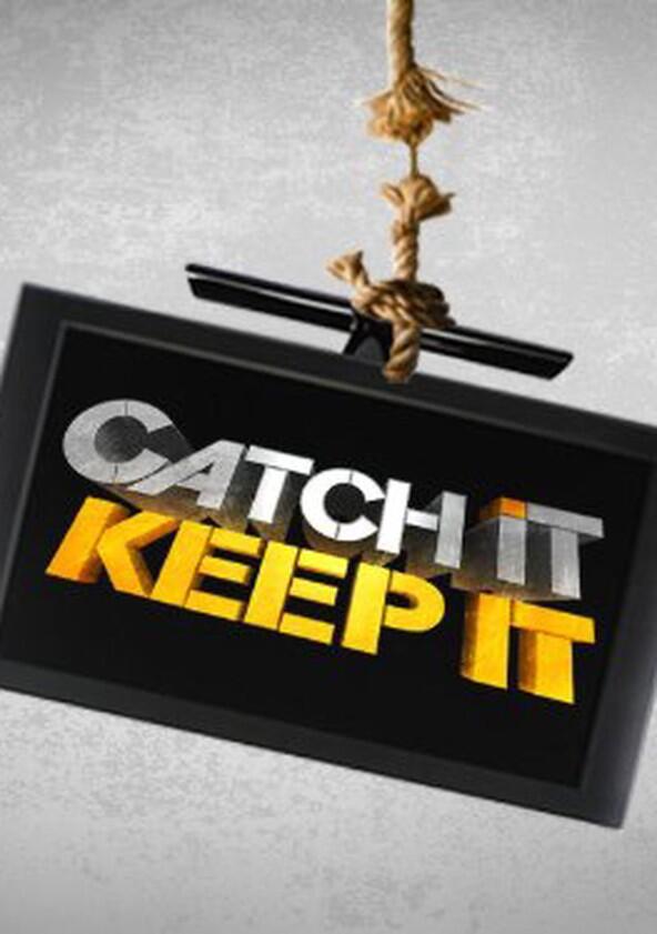 Catch It Keep It - Season 1 Catch It Keep It - Season 1