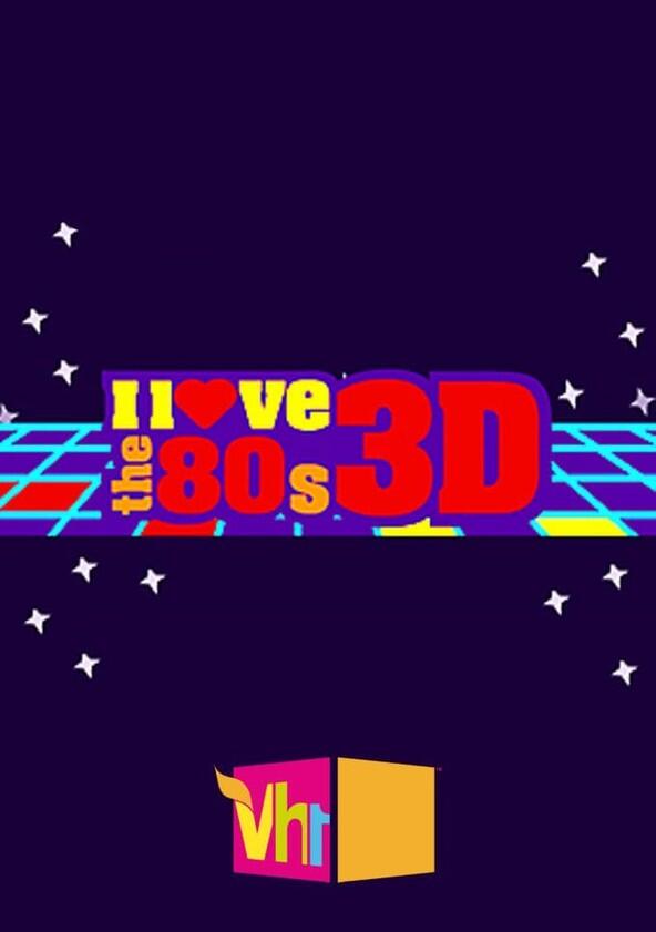 I Love the '80s 3-D - Season 1 I Love the '80s 3-D - Season 1