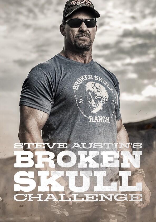 Steve Austin's Broken Skull Challenge - Season 1 Steve Austin's Broken Skull Challenge - Season 1