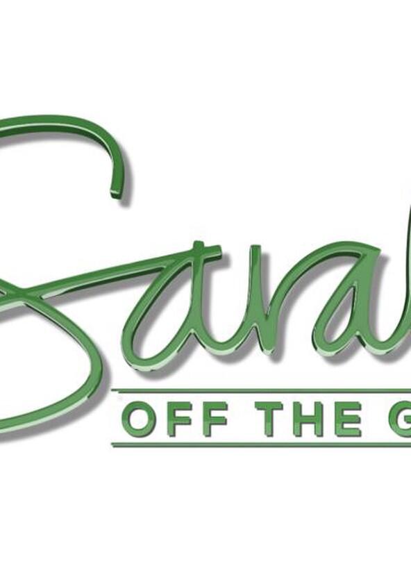 Sarah Off the Grid - Season 1 Sarah Off the Grid - Season 1