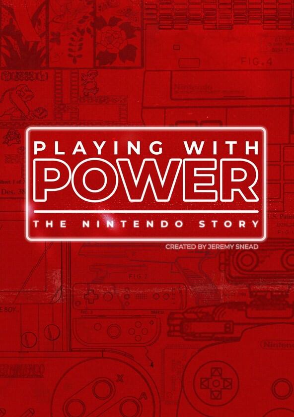 Playing With Power: The Nintendo Story - Season 1 Playing With Power: The Nintendo Story - Season 1