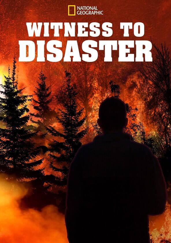 Witness to Disaster - Season 1 Witness to Disaster - Season 1