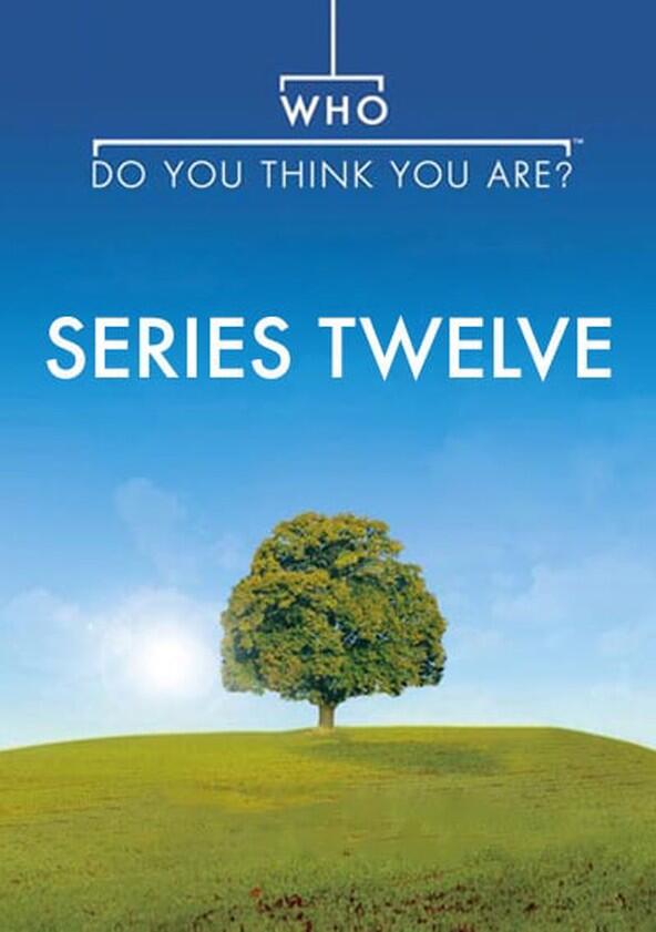 Who Do You Think You Are? - Season 12 Who Do You Think You Are? - Season 12