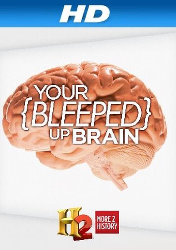 Your Bleeped Up Brain - Season 1 Your Bleeped Up Brain - Season 1