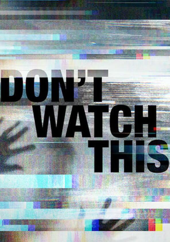 Don't Watch This - Season 1 Don't Watch This - Season 1