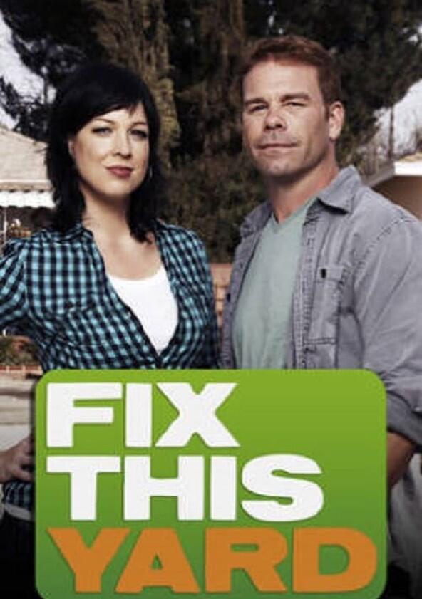 Fix This Yard - Season 1 Fix This Yard - Season 1