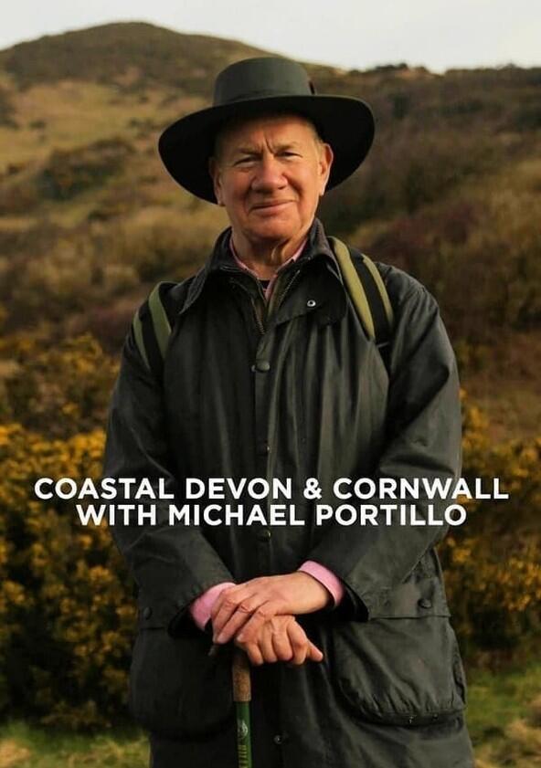 Coastal Devon & Cornwall with Michael Portillo - Season 1 Coastal Devon & Cornwall with Michael Portillo - Season 1