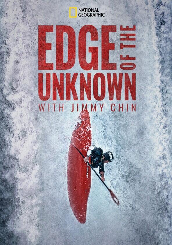 Edge of the Unknown with Jimmy Chin - Season 1 Edge of the Unknown with Jimmy Chin - Season 1