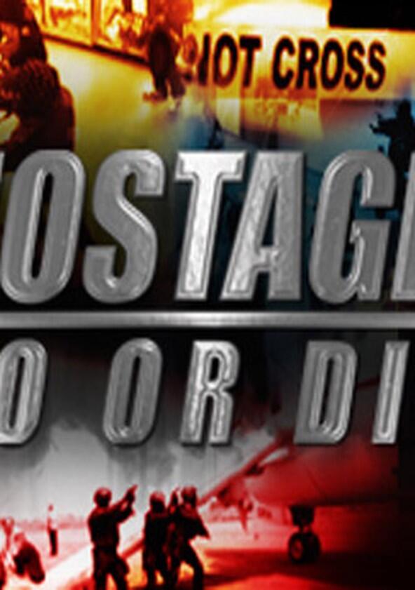 Hostage: Do or Die - Season 1 Hostage: Do or Die - Season 1