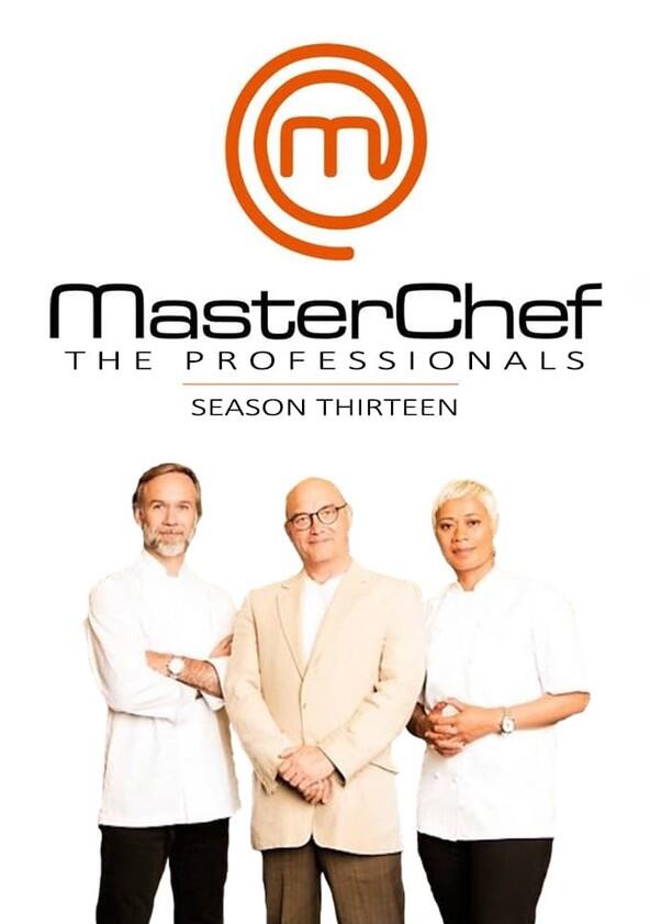 MasterChef: The Professionals - Season 13 MasterChef: The Professionals - Season 13