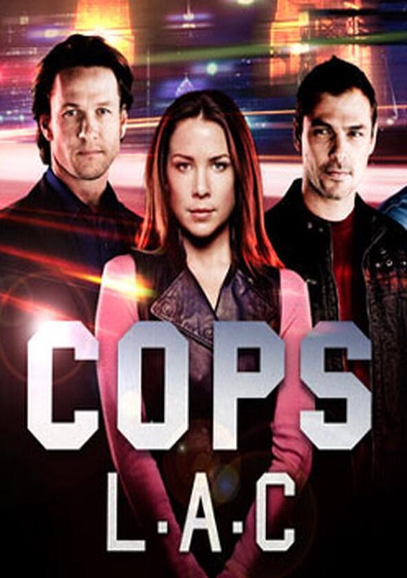 Cops L.A.C. - Season 1 Cops L.A.C. - Season 1
