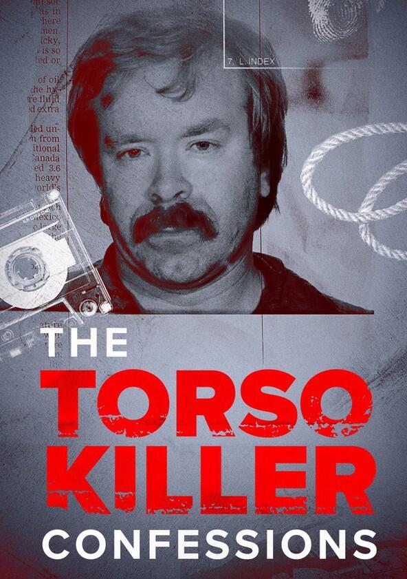 The Torso Killer Confessions - Season 1 The Torso Killer Confessions - Season 1