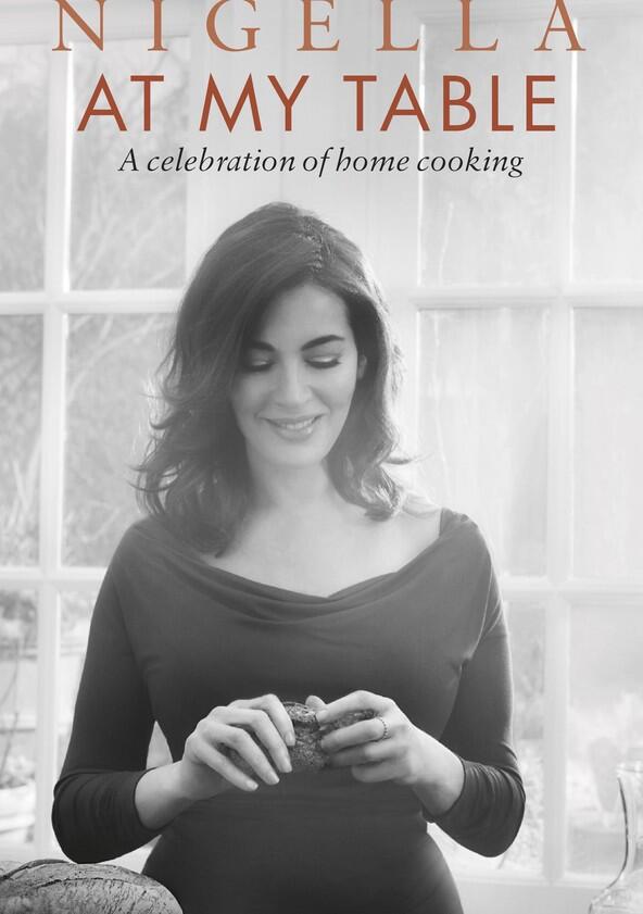 Nigella: At My Table - Season 1 Nigella: At My Table - Season 1
