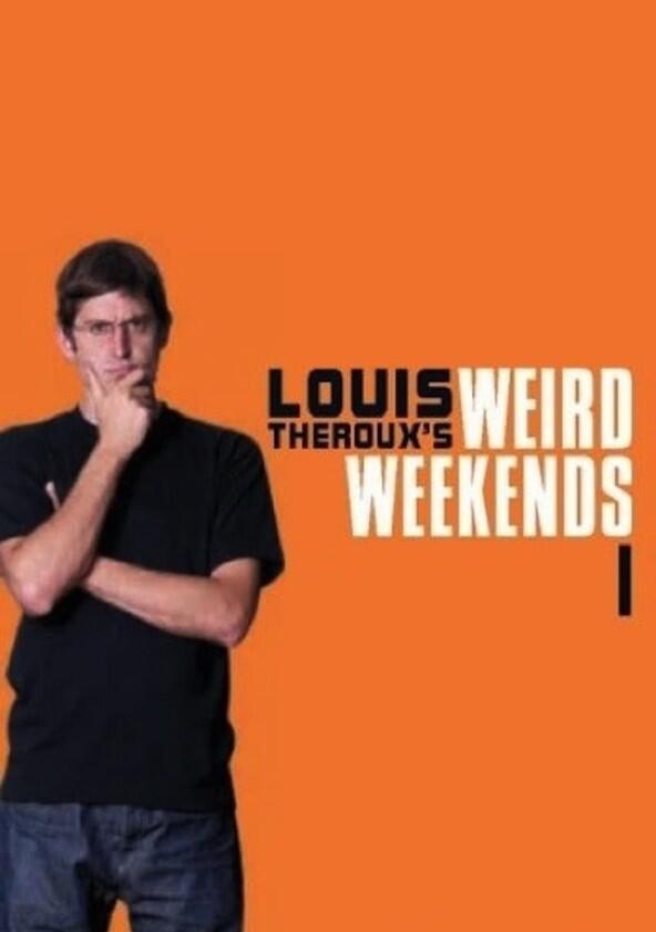 Louis Theroux's Weird Weekends - Season 1 Louis Theroux's Weird Weekends - Season 1