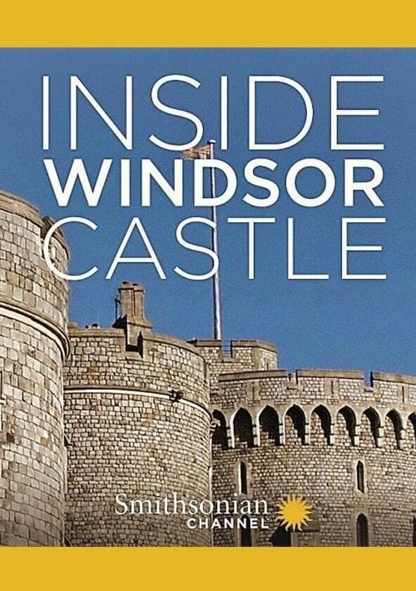 Inside Windsor Castle - Season 1 Inside Windsor Castle - Season 1