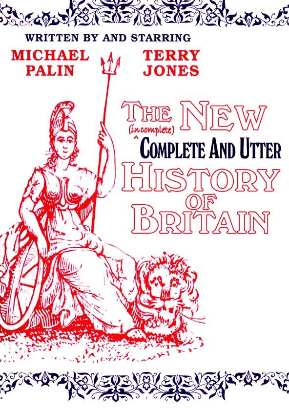 The Complete and Utter History of Britain - Season 1 The Complete and Utter History of Britain - Season 1