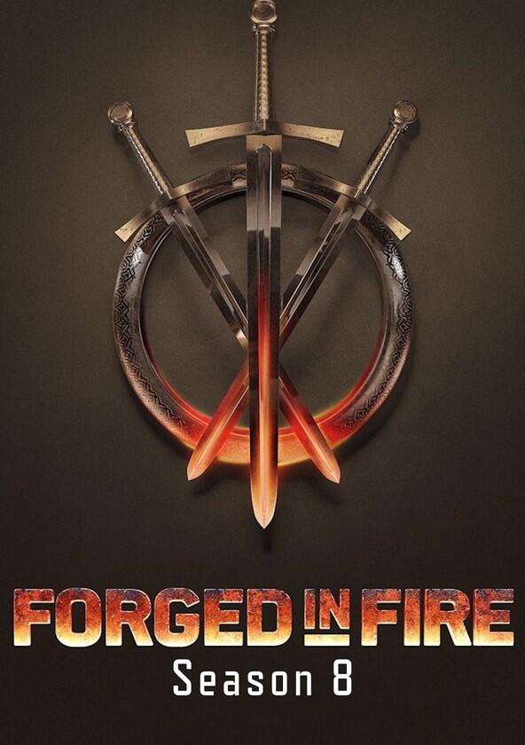 Forged in Fire - Season 8 Forged in Fire - Season 8