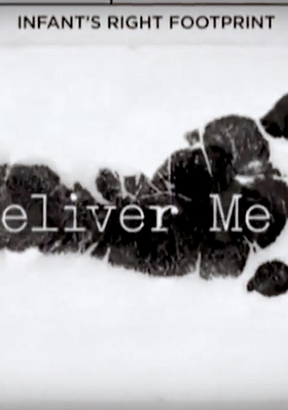 Deliver Me Deliver Me