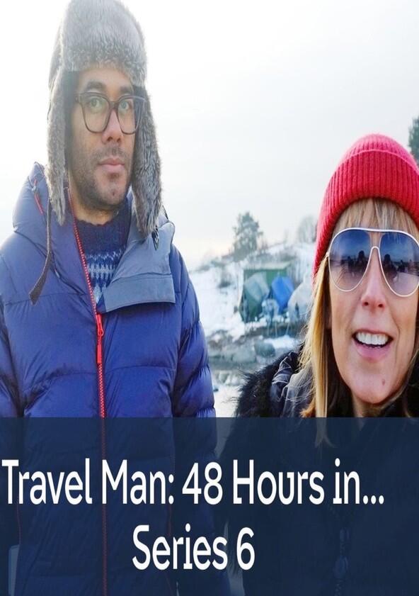 Travel Man: 48 Hours in... - Season 6 Travel Man: 48 Hours in... - Season 6