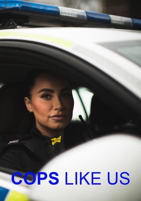 Cops Like Us - Season 1 Cops Like Us - Season 1