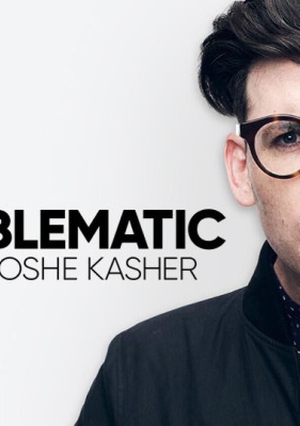 Problematic with Moshe Kasher - Season 1 Problematic with Moshe Kasher - Season 1