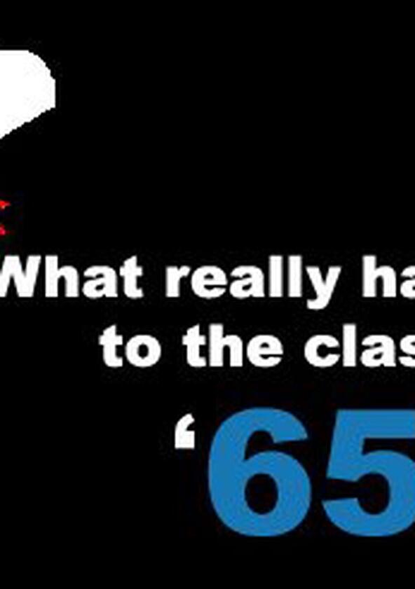 What Really Happened to the Class of '65? - Season 1 What Really Happened to the Class of '65? - Season 1