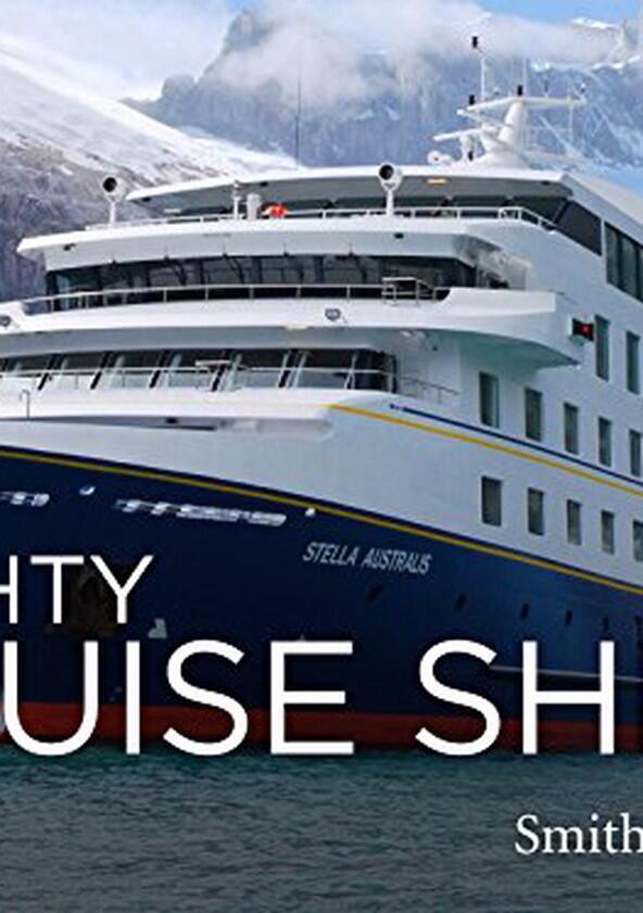 Mighty Cruise Ships - Season 2 Mighty Cruise Ships - Season 2