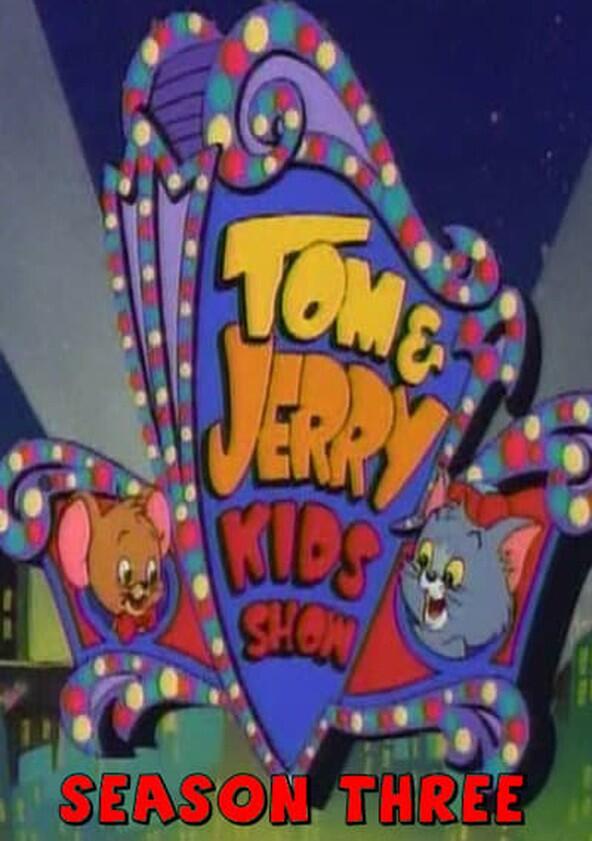 Tom & Jerry Kids Show - Season 3 Tom & Jerry Kids Show - Season 3