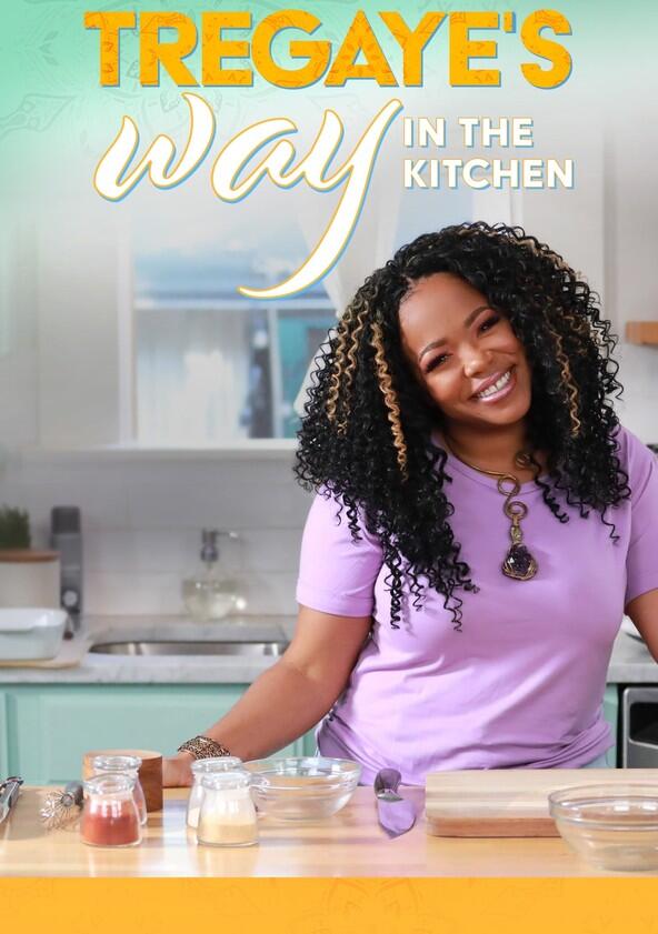 Tregaye's Way in the Kitchen - Season 1 Tregaye's Way in the Kitchen - Season 1