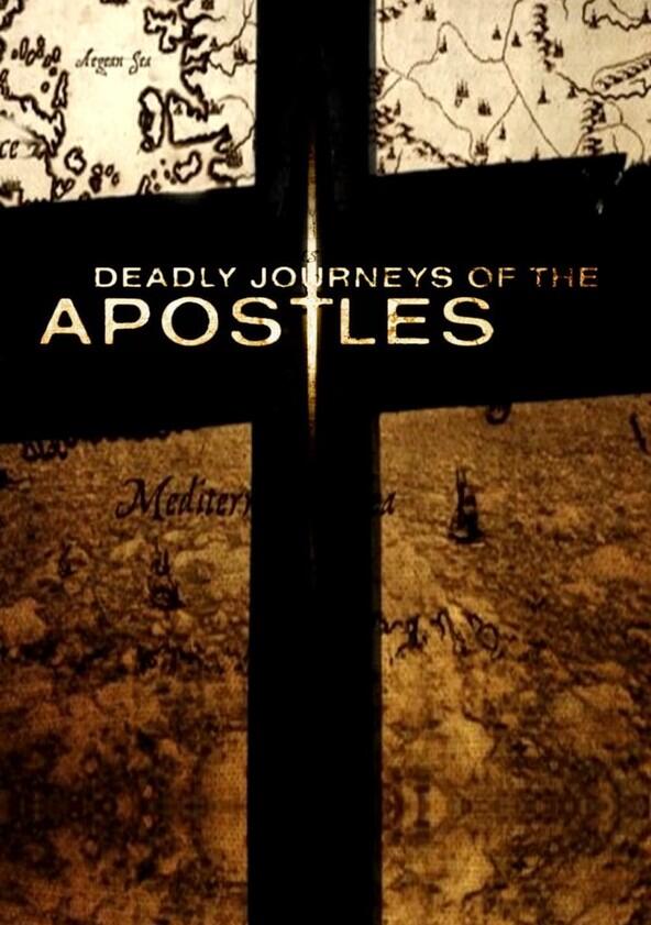 Deadly Journeys of the Apostles - Season 1 Deadly Journeys of the Apostles - Season 1