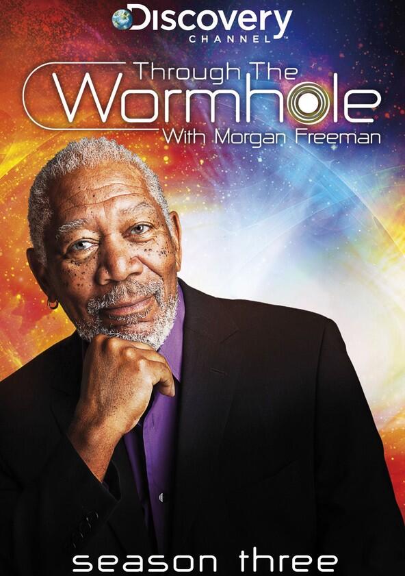 Through the Wormhole - Season 3 Through the Wormhole - Season 3