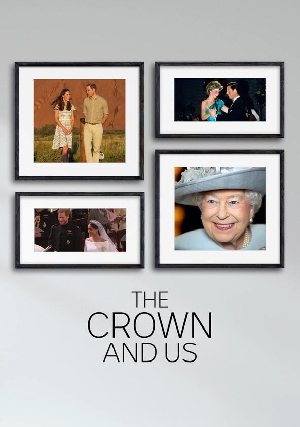 The Crown and Us: The Story of the Royals in Australia - Season 1 The Crown and Us: The Story of the Royals in Australia - Season 1