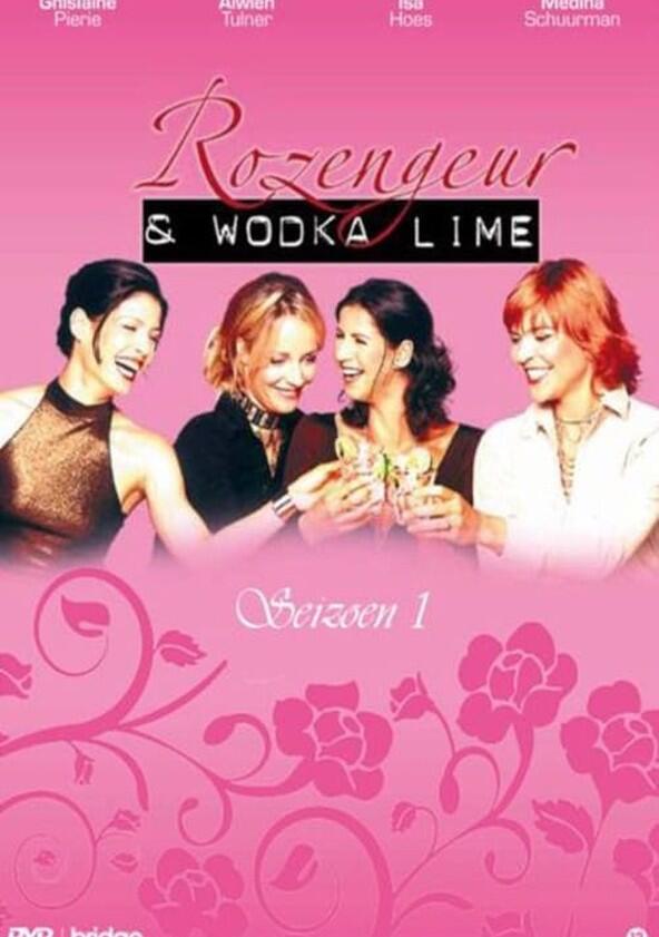 Rozengeur & Wodka Lime - Season 1 Rozengeur & Wodka Lime - Season 1