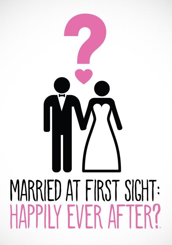 Married at First Sight: Happily Ever After - Season 1 Married at First Sight: Happily Ever After - Season 1