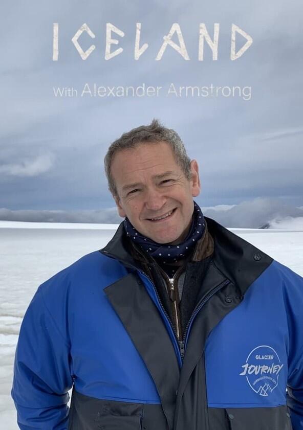 Iceland with Alexander Armstrong - Season 1 Iceland with Alexander Armstrong - Season 1