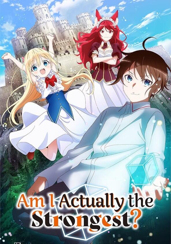 Am I Actually the Strongest? - Season 1