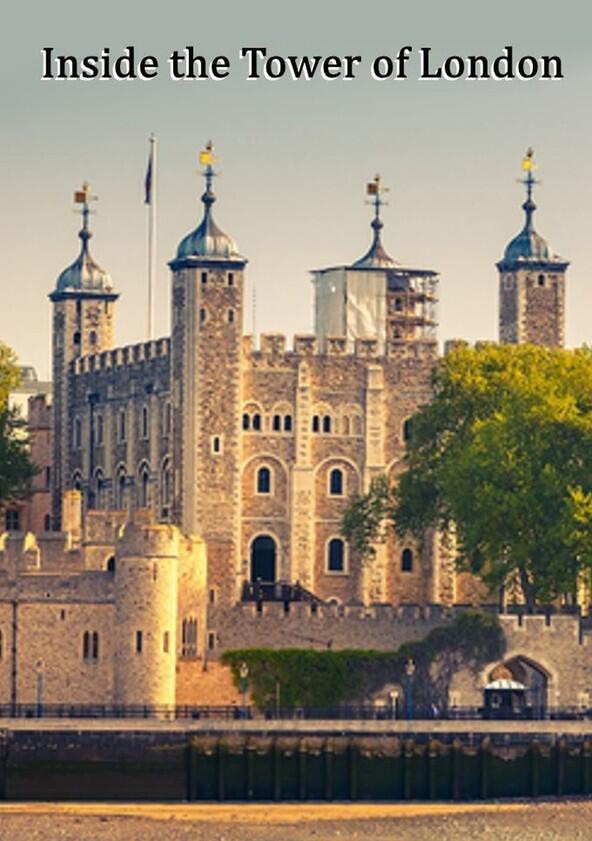 Inside the Tower of London - Season 1 Inside the Tower of London - Season 1