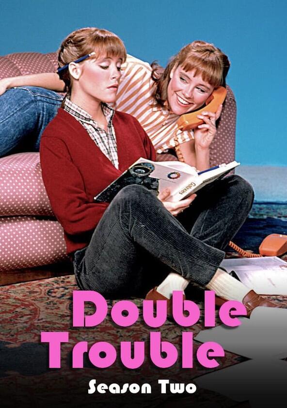 Double Trouble - Season 2 Double Trouble - Season 2