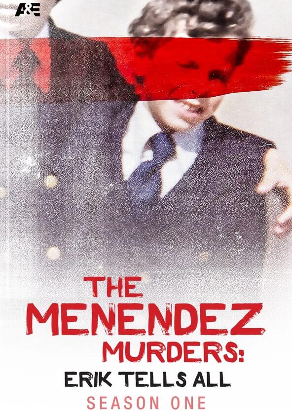 The Menendez Murders: Erik Tells All - Season 1 The Menendez Murders: Erik Tells All - Season 1