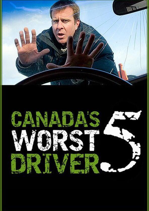 Canada's Worst Driver - Season 5 Canada's Worst Driver - Season 5