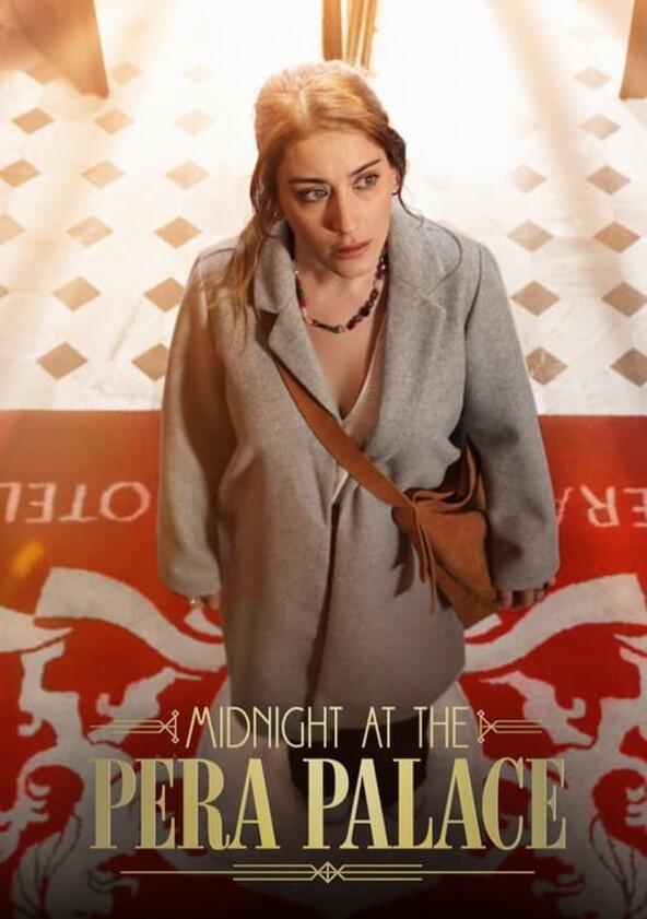 Pera Palas'ta Gece Yarısı - Season 1 Pera Palas'ta Gece Yarısı - Season 1
