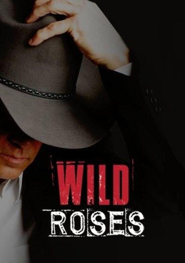 Wild Roses - Season 1 Wild Roses - Season 1