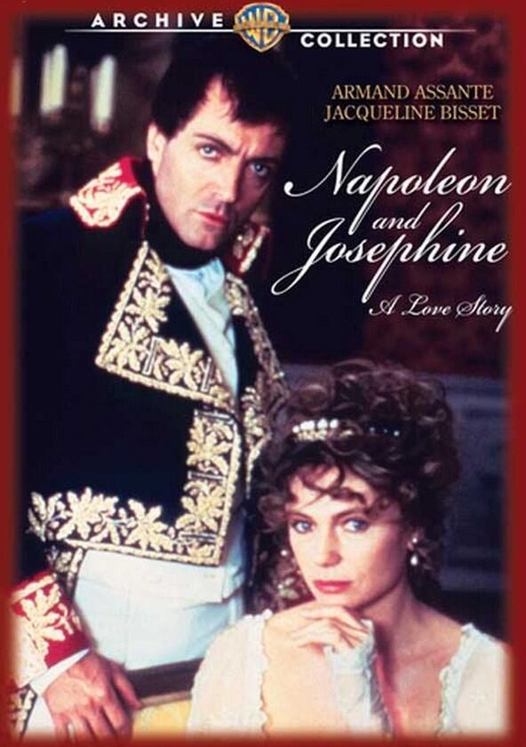 Napoleon and Josephine: A Love Story - Season 1 Napoleon and Josephine: A Love Story - Season 1