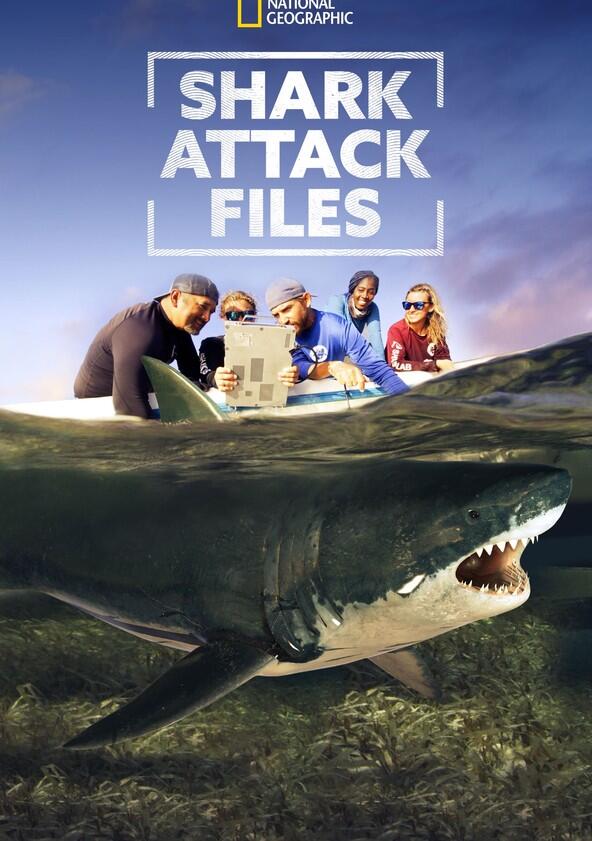 Shark Attack Files - Season 1 Shark Attack Files - Season 1