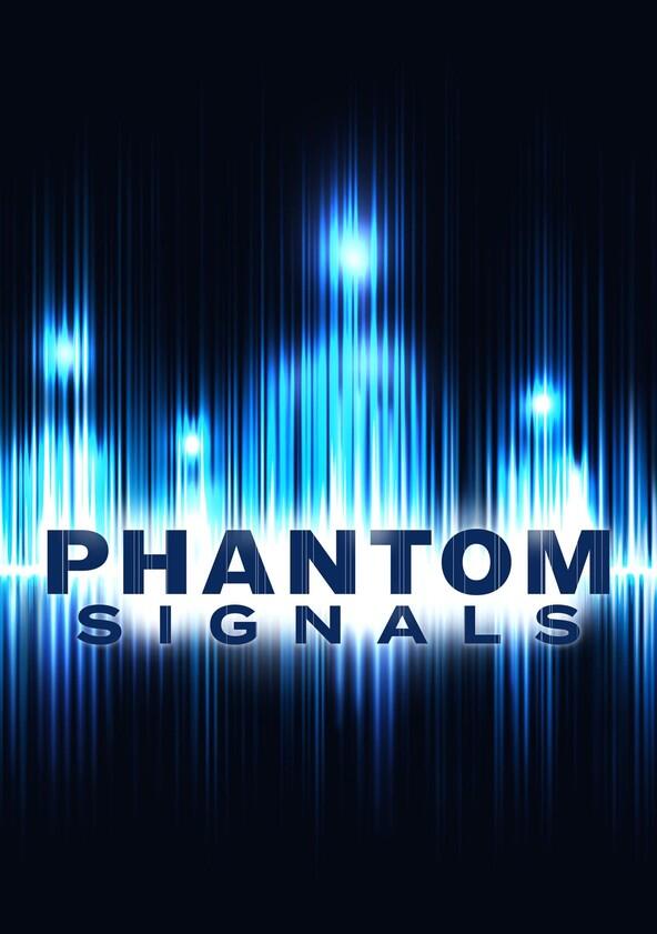 Phantom Signals - Season 1 Phantom Signals - Season 1