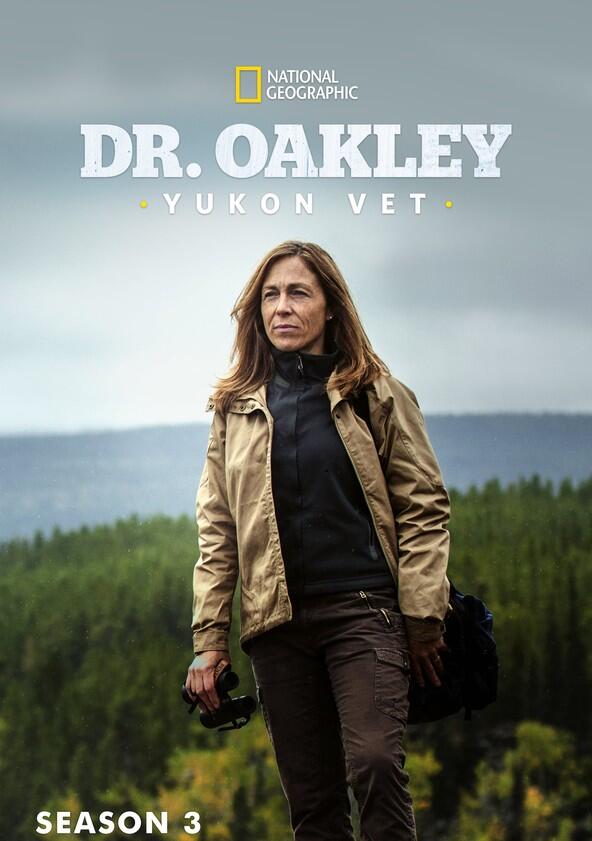 Dr. Oakley, Yukon Vet - Season 3 Dr. Oakley, Yukon Vet - Season 3